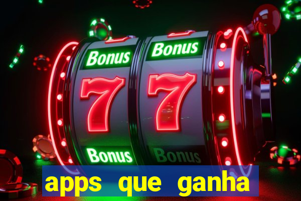 apps que ganha dinheiro jogando